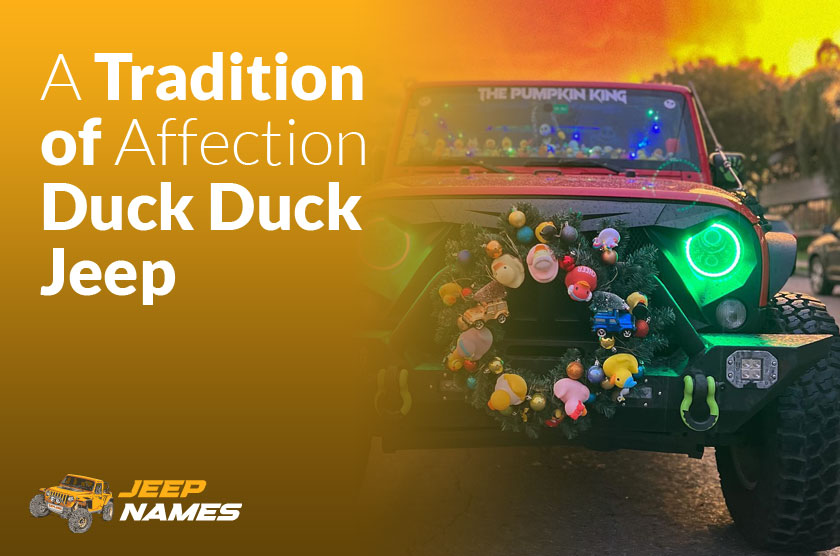 A Tradition of Affection: Duck Duck Jeep