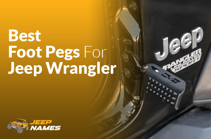 5 Best Foot Pegs For Jeep Wrangler in 2024 [Top Tranding]